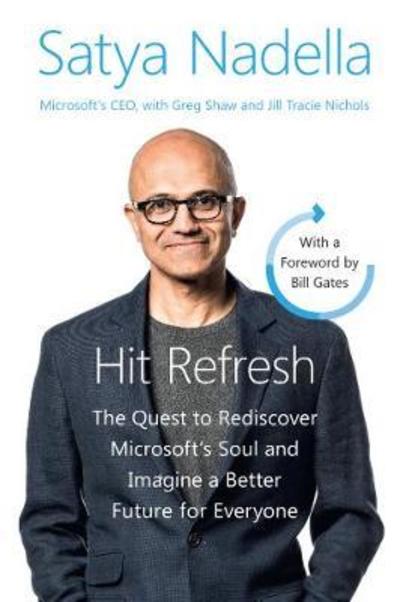 Cover for Satya Nadella · Hit Refresh Intl: The Quest to Rediscover Microsoft's Soul and Imagine a Better Future for Everyone (Paperback Book) (2018)
