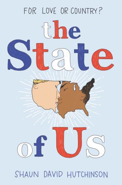 Cover for Shaun David Hutchinson · The State of Us (Hardcover Book) (2020)