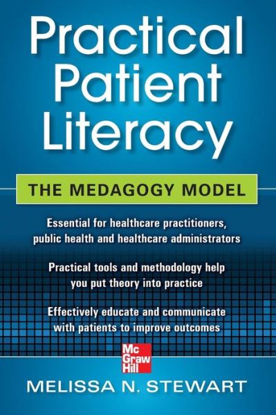 Practical Patient Literacy: The Medagogy Model - Melissa Stewart - Books - McGraw-Hill Education - Europe - 9780071761314 - December 1, 2000