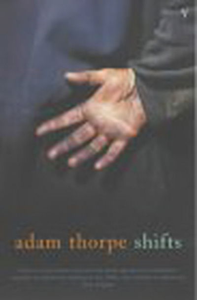 Cover for Adam Thorpe · Shifts (Paperback Book) (2001)