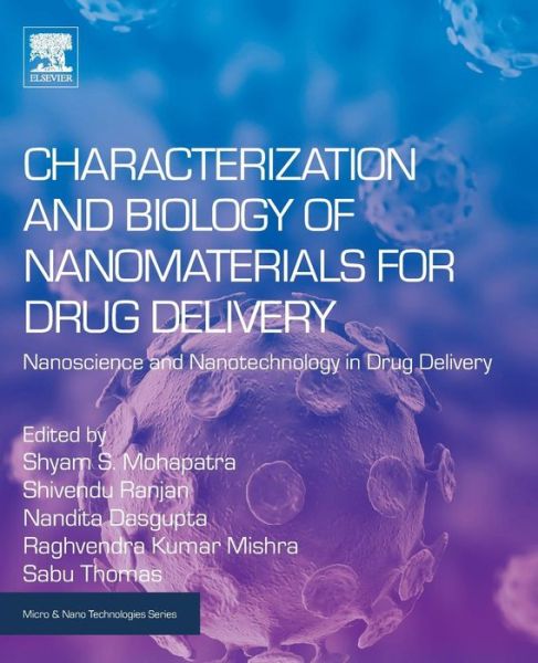 Cover for Characterization and Biology of Nanomaterials for Drug Delivery: Nanoscience and Nanotechnology in Drug Delivery - Micro &amp; Nano Technologies (Paperback Book) (2018)