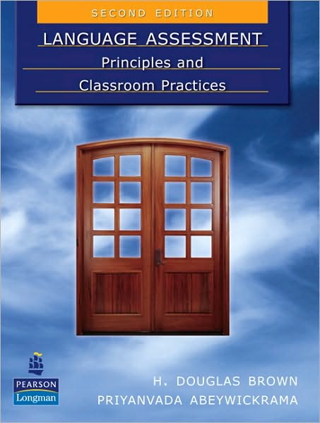 Language Assessment: Principles a - Brown - Books - Pearson Education (US) - 9780138149314 - February 28, 2010