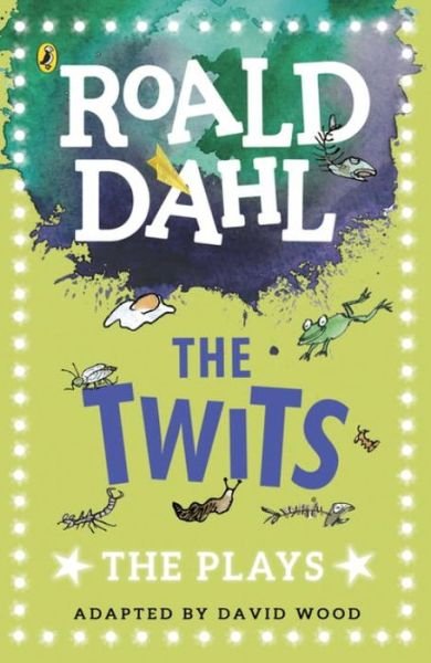 Cover for Roald Dahl · The Twits: The Plays (Paperback Bog) (2017)