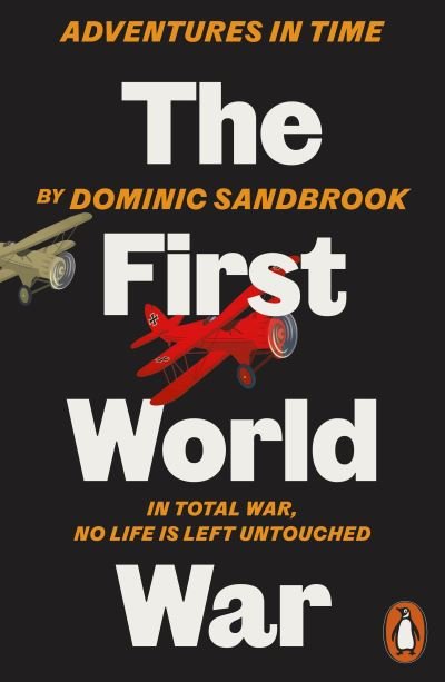 Cover for Dominic Sandbrook · Adventures in Time: The First World War - Adventures in Time (Paperback Bog) (2023)