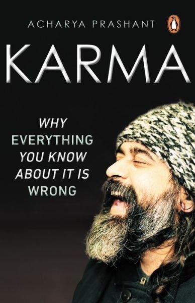Cover for Acharya Prashant · Karma: Why Everything You Know About It Is Wrong (Paperback Book) (2021)
