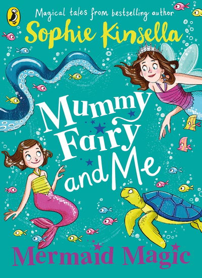 Mummy Fairy and Me: Mermaid Magic - Mummy Fairy - Sophie Kinsella - Bøger - Penguin Random House Children's UK - 9780241380314 - 5. marts 2020