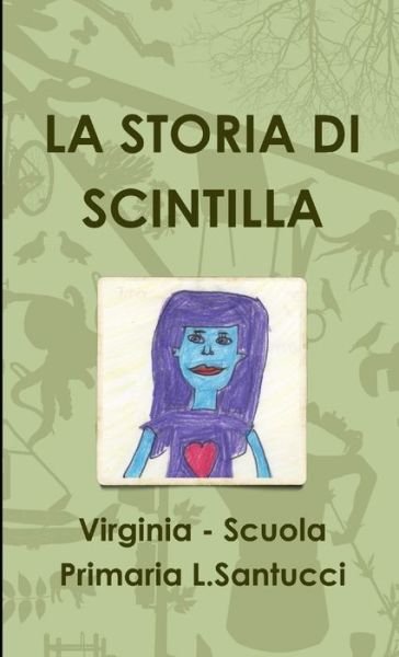 Cover for Virginia - Scuola Primaria L Santucci · Storia Di Scintilla (Buch) (2017)