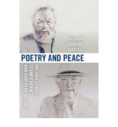 Cover for Richard Rankin Russell · Poetry and Peace: Michael Longley, Seamus Heaney, and Northern Ireland (Pocketbok) (2010)