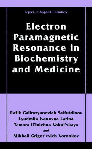 Cover for Rafik Galimzyanovich Sajfutdinov · Electron Paramagnetic Resonance in Biochemistry and Medicine - Topics in Applied Chemistry (Hardcover Book) [2001 edition] (2001)