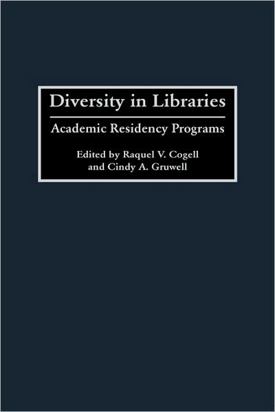 Cover for Cindy A. Gruwell · Diversity in Libraries: Academic Residency Programs - Contributions in Librarianship and Information Science (Gebundenes Buch) (2001)