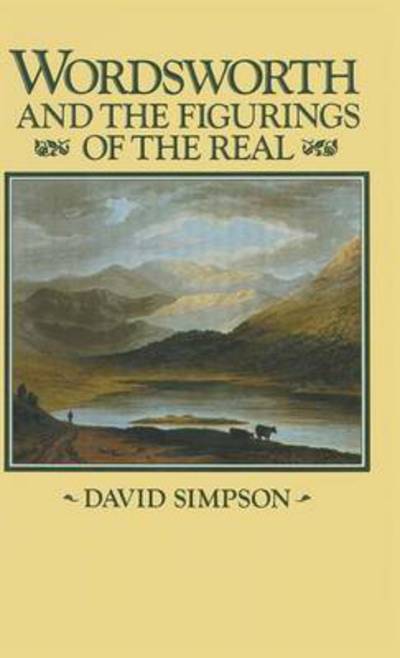 Cover for David Simpson · Wordsworth and the Figurings of the Real (Inbunden Bok) (1982)