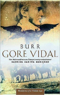 Burr: The Man Who Shot Hamilton - Narratives of empire - Gore Vidal - Książki - Little, Brown Book Group - 9780349105314 - 2 kwietnia 1994
