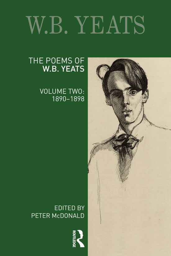 The Poems of W. B. Yeats: Volume Two: 1890-1898 - Longman Annotated English Poets - Peter McDonald - Books - Taylor & Francis Ltd - 9780367529314 - September 25, 2023