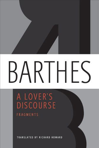 A Lover's Discourse: Fragments - Roland Barthes - Libros - Farrar, Straus and Giroux - 9780374532314 - 12 de octubre de 2010