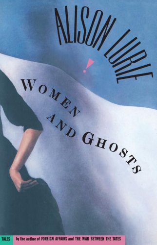 Women and Ghosts - Alison Lurie - Bøger - Nan A. Talese - 9780385518314 - 7. marts 1995