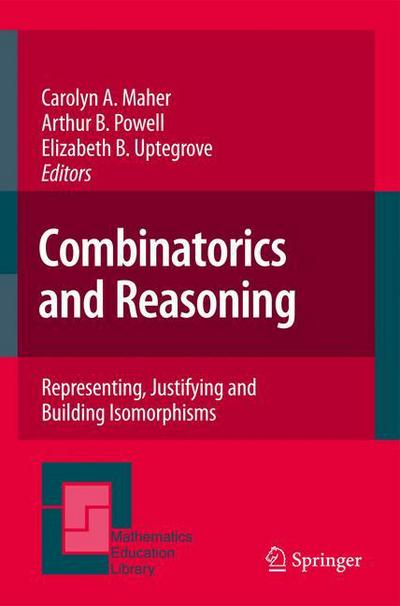 Cover for Carolyn a Maher · Combinatorics and Reasoning: Representing, Justifying and Building Isomorphisms (Hardcover Book) (2010)