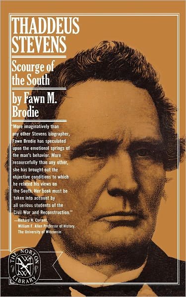 Thaddeus Stevens: Scourge of the South - Fawn M. Brodie - Libros - WW Norton & Co - 9780393003314 - 7 de junio de 2007
