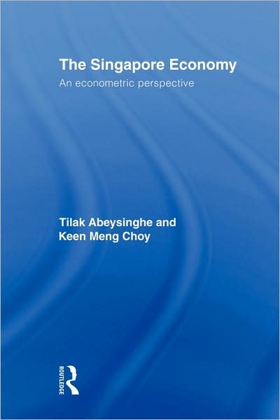 Cover for Keen Meng Choy Tilak Abeysinghe · The Singapore Economy (Paperback Book) (2011)