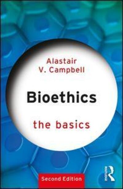Cover for Alastair Campbell · Bioethics: The Basics - The Basics (Paperback Book) (2017)