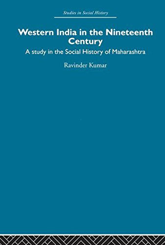 Cover for Ravinder Kumar · Western India in the Nineteenth Century: A study in the social history of Maharashtra (Paperback Book) [Reprint edition] (2013)