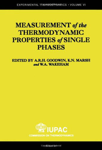 Cover for Goodwin, Anthony (Schlumberger-Doll Research, USA) · Measurement of the Thermodynamic Properties of Single Phases - Experimental Thermodynamics (Hardcover Book) (2003)