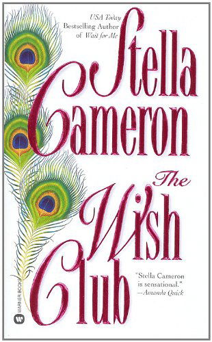 The Wish Club - Stella Cameron - Books - Little, Brown & Company - 9780446604314 - January 29, 1999