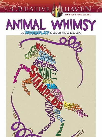 Creative Haven Animal Whimsy: A WordPlay Coloring Book - Jessica Mazurkiewicz - Books - Dover Publications Inc. - 9780486811314 - September 21, 2016