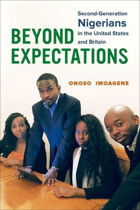 Cover for Onoso Imoagene · Beyond Expectations: Second-Generation Nigerians in the United States and Britain (Hardcover bog) (2017)