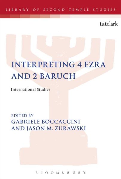 Cover for Gabriele Boccaccini · Interpreting 4 Ezra and 2 Baruch: International Studies - The Library of Second Temple Studies (Hardcover Book) (2014)