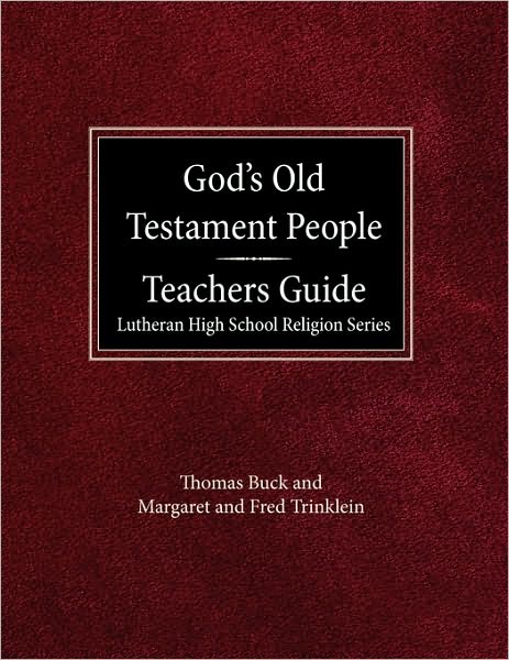 Cover for Margaret and Fred Trinklein · God's Old Testament People Teachers Guide Lutheran High School Religion Services (Paperback Bog) (1986)