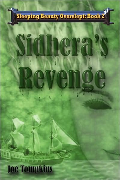 Sidhera's Revenge - Joe Tompkins - Livros - Autumn Harbor Press - 9780578006314 - 7 de janeiro de 2009
