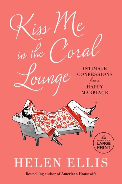 Helen Ellis · Kiss Me in the Coral Lounge (Bog) (2023)