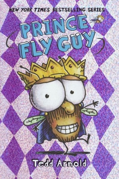 Cover for Tedd Arnold · Prince Fly Guy (Hardcover bog) (2015)