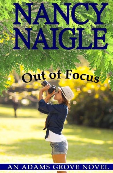 Cover for Nancy Naigle · Out of Focus (Paperback Book) (2011)