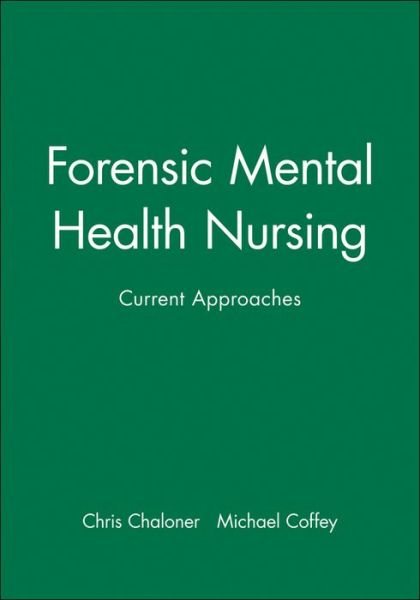 Cover for C Chaloner · Forensic Mental Health Nursing: Current Approaches (Pocketbok) (1999)