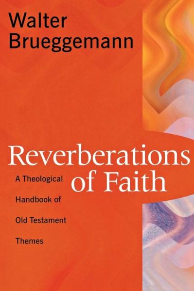 Cover for Walter Brueggemann · Reverberations of Faith: a Theological Handbook of Old Testament Themes (Taschenbuch) (2002)