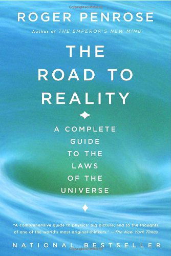 Cover for Roger Penrose · The Road to Reality: a Complete Guide to the Laws of the Universe (Paperback Book) [Reprint edition] (2007)