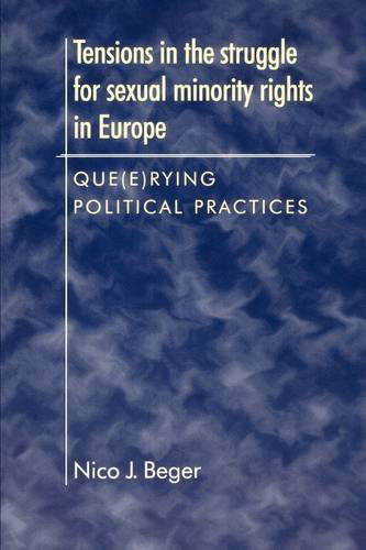 Cover for Nico J. Beger · Tensions in the Struggle for Sexual Minority Rights in Europe: Que (E)rying Political Practices (Paperback Book) [Reprint edition] (2009)