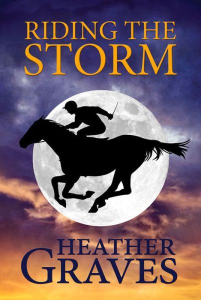 Cover for Heather Graves · Riding the Storm (Hardcover Book) [Alabama edition] (2015)