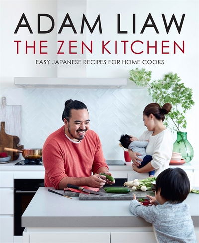 Cover for Adam Liaw · The Zen Kitchen (Hardcover Book) (2016)