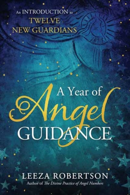 Cover for Leeza Robertson · A Year of Angel Guidance: An Introduction to Twelve New Guardians (Paperback Bog) (2023)