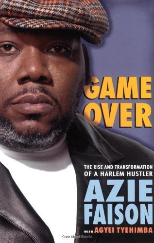 Cover for Agyei Tyehimba · Game Over: the Rise and Transformation of a Harlem Hustler (Pocketbok) (2007)
