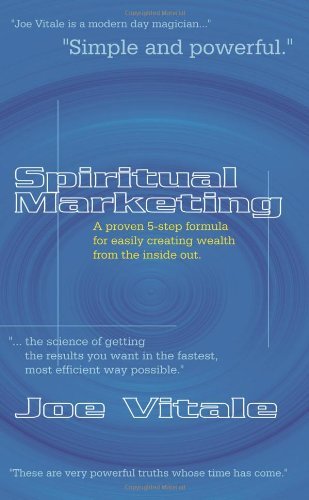 Cover for Joe Vitale · Spiritual Marketing: A Proven 5-step Formula for Easily Creating Wealth from the Inside Out (Paperback Book) (2001)