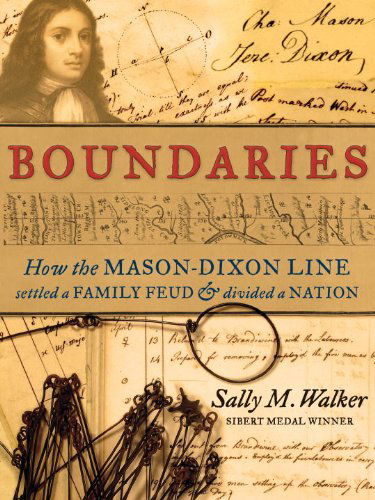 Cover for Sally M. Walker · Boundaries: How the Mason-dixon Line Settled a Family Feud and Divided a Nation (Paperback Book) (2014)