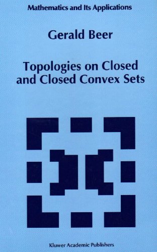 Cover for Gerald Beer · Topologies on Closed and Closed Convex Sets - Mathematics and Its Applications (Hardcover Book) (1993)