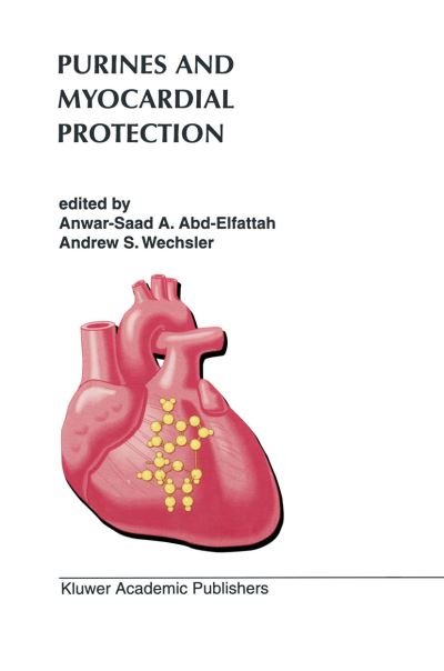 Cover for Anwar-saad a Abd-elfattah · Purines and Myocardial Protection - Developments in Cardiovascular Medicine (Innbunden bok) (1996)
