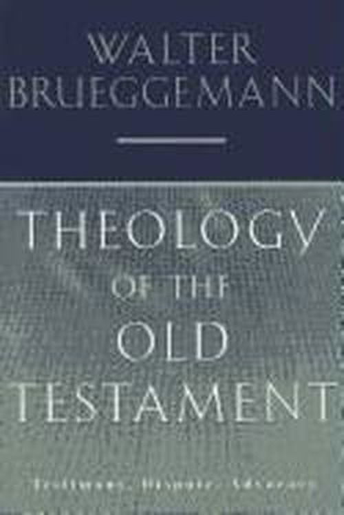 Cover for Walter Brueggemann · Theology of the Old Testament: Testimony, Dispute, Advocacy (Taschenbuch) (2012)