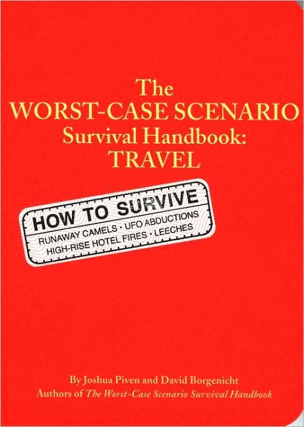 Worst Case Scenario Travel Handbookk - Worst-Case Scenario - David Borgenicht - Bøger - Chronicle Books - 9780811831314 - 22. marts 2001