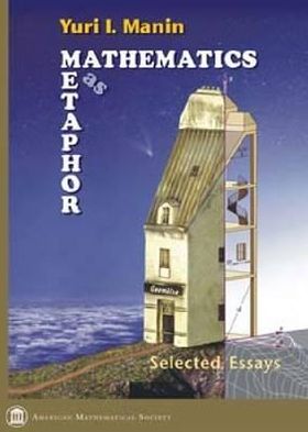 Mathematics as Metaphor: Selected Essays of Yuri I. Manin - Collected Works - Yuri I. Manin - Books - American Mathematical Society - 9780821843314 - November 30, 2007