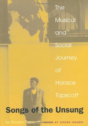 Cover for Horace Tapscott · Songs of the Unsung: The Musical and Social Journey of Horace Tapscott (Hardcover Book) [Presumed First edition] (2001)